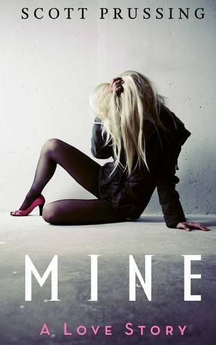 Cover image for Mine: A Love Story