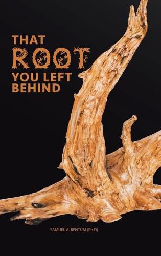 Cover image for That Root You Left Behind