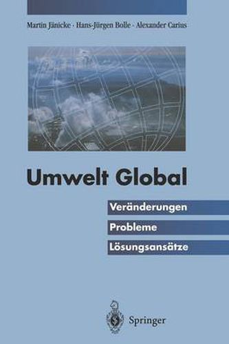 Umwelt Global: Veranderungen, Probleme, Loesungsansatze