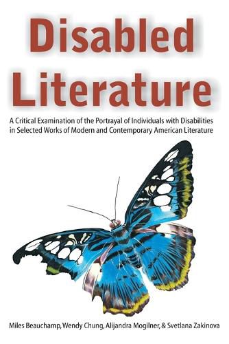 Cover image for Disabled Literature: A Critical Examination of the Portrayal of Individuals with Disabilities in Selected Works of Modern and Contemporary American Literature