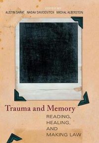 Cover image for Trauma and Memory: Reading, Healing, and Making Law