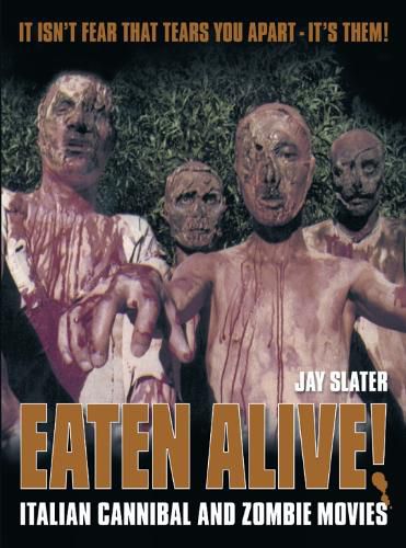 Cover image for Eaten Alive: Italian Cannibal and Zombie Movies