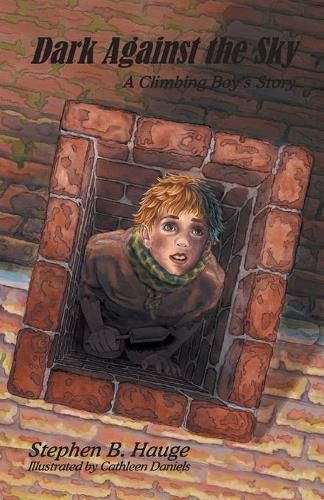 Cover image for Dark Against the Sky: A Climbing Boy's Story