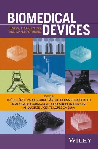 Biomedical Devices: Design, Prototyping, and Manufacturing