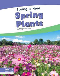 Cover image for Spring Is Here: Spring Plants