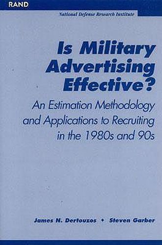 Is Military Advertising Effective?: An Estimation Methodology and Applications to Recruiting in the 1980s and 90s