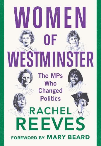 Cover image for Women of Westminster: The MPs who Changed Politics