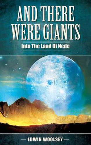 Cover image for And There Were Giants: Into the Land of Nede