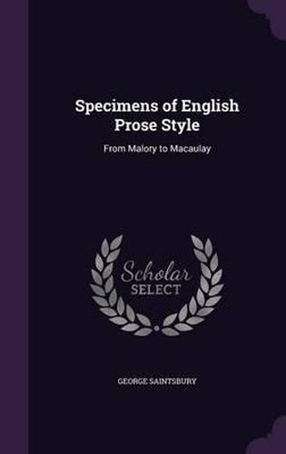 Cover image for Specimens of English Prose Style: From Malory to Macaulay