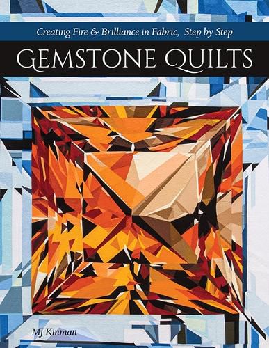 Cover image for Gemstone Quilts: Creating Fire & Brilliance in Fabric, Step by Step