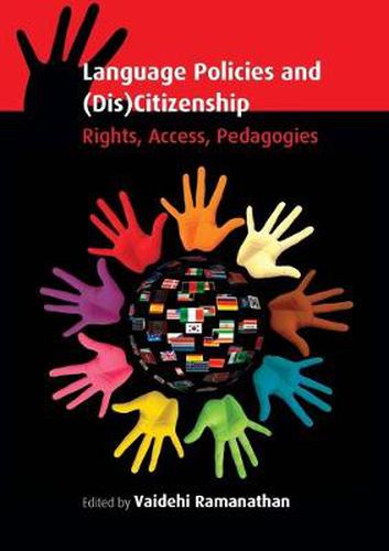 Cover image for Language Policies and (Dis)Citizenship: Rights, Access, Pedagogies