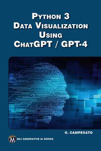 Cover image for Python 3 Data Visualization Using ChatGPT / GPT-4