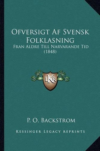 Cover image for Ofversigt AF Svensk Folklasning: Fran Aldre Till Narvarande Tid (1848)