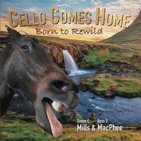 Cover image for Cello Comes Home: Born to Rewild