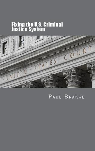 Cover image for Fixing the U.S. Criminal Justice System