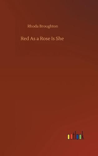 Red As a Rose Is She