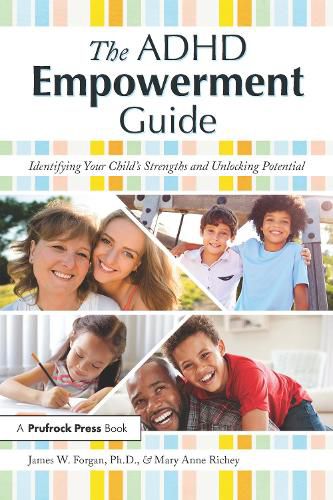 The ADHD Empowerment Guide: Identifying Your Child's Strengths and Unlocking Potential