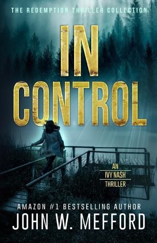 Cover image for IN Control (An Ivy Nash Thriller, Book 5)