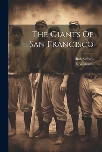 Cover image for The Giants Of San Francisco