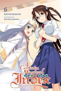 Cover image for A Certain Magical Index, Vol. 6 (light novel)