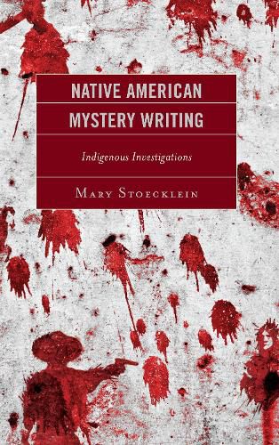 Cover image for Native American Mystery Writing: Indigenous Investigations
