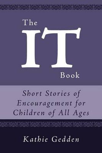 Cover image for The It Book: Short Stories of Encouragement for Children of All Ages