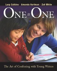 Cover image for One to One: The Art of Conferring with Young Writers