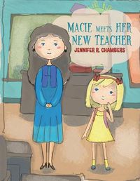 Cover image for Macie Meets Her New Teacher