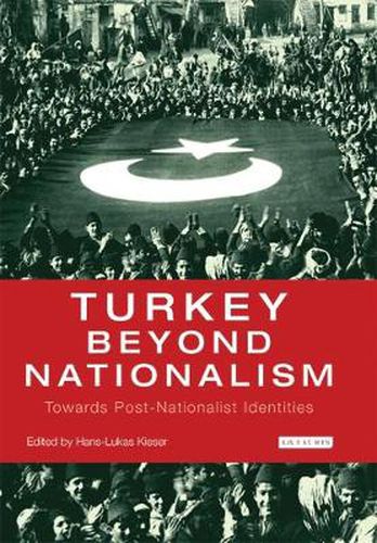 Cover image for Turkey Beyond Nationalism: Towards Post-Nationalist Identities