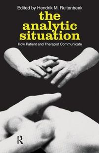 Cover image for The Analytic Situation: How Patient and Therapist Communicate