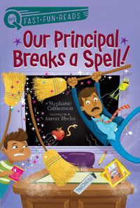 Cover image for Our Principal Breaks a Spell!