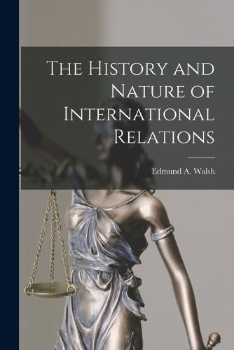 Cover image for The History and Nature of International Relations