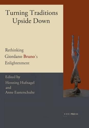 Cover image for Turning Traditions Upside Down: Rethinking Giordano Bruno's Enlightenment