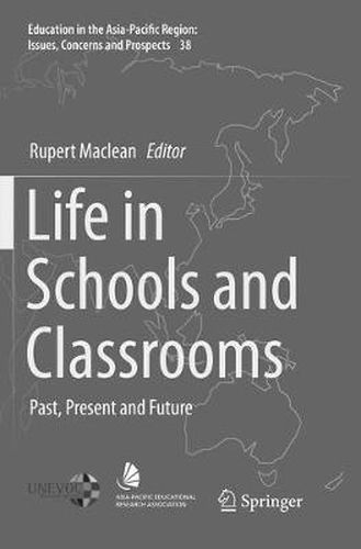 Cover image for Life in Schools and Classrooms: Past, Present and Future