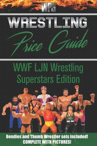 Wrestling Price Guide WWF LJN Wrestling Superstars Edition: Bendies and Thumb Wrestler Sets Included