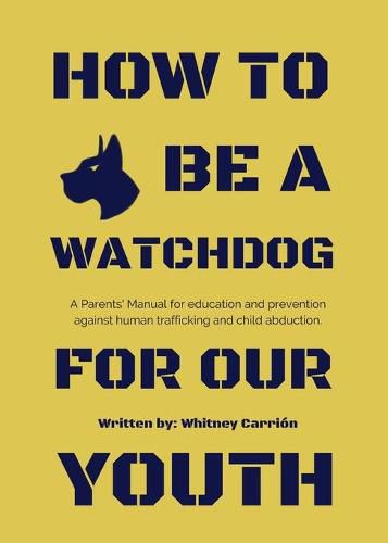 Cover image for How To Be A Watchdog For Our Youth