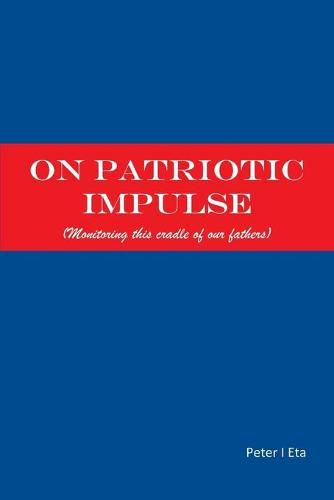 Cover image for On Patriotic Impulse: (Monitoring This Cradle of Our Fathers)