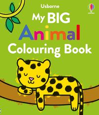 Cover image for My Big Animal Colouring Book