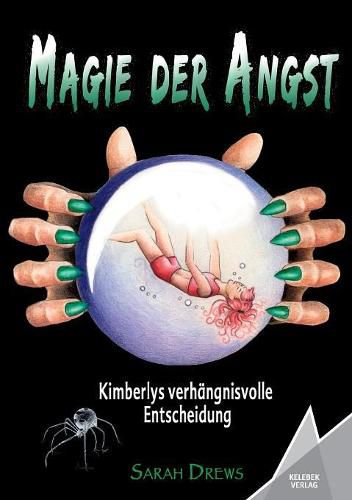 Cover image for Magie der Angst: Kimberlys verhangnisvolle Entscheidung