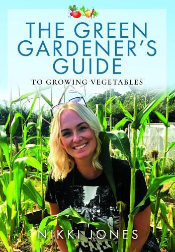 Cover image for The Green Gardener's Guide to Growing Vegetables