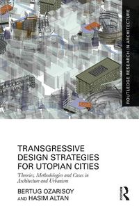 Cover image for Transgressive Design Strategies for Utopian Cities