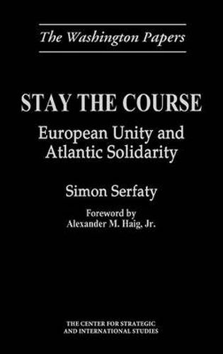 Cover image for Stay the Course: European Unity and Atlantic Solidarity