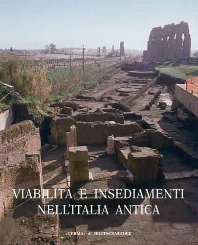 Cover image for Viabilita E Insediamenti Nell'italia Antica