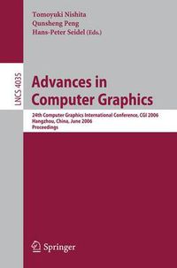 Cover image for Advances in Computer Graphics: 24th Computer Graphics International Conference, CGI 2006, Hangzhou, China, June 26-28, 2006, Proceedings