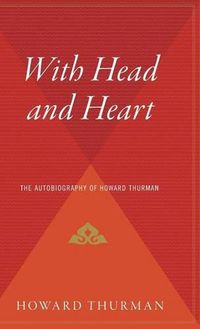 Cover image for With Head and Heart: The Autobiography of Howard Thurman