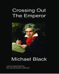 Cover image for Crossing Out The Emperor