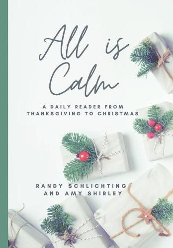 Cover image for All Is Calm: A Daily Reader From Thanksgiving to Christmas