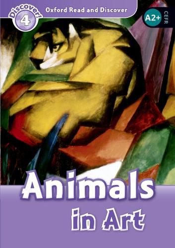 Cover image for Oxford Read and Discover: Level 4: Animals in Art Audio Pack