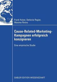 Cover image for Cause-Related-Marketing-Kampagnen Erfolgreich Konzipieren: Eine Empirische Studie