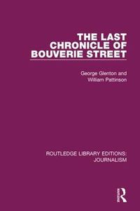 Cover image for The Last Chronicle of Bouverie Street: On the Closure of the  News Chronicle  and the  Star